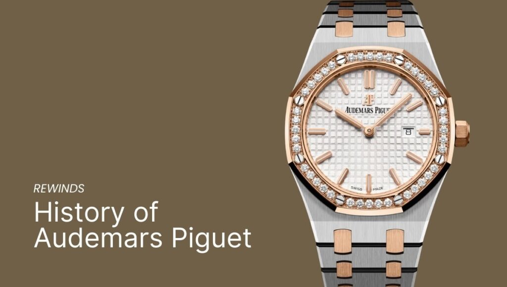 Audemars Piguet History: The Swiss Watchmaker's Legacy Explained