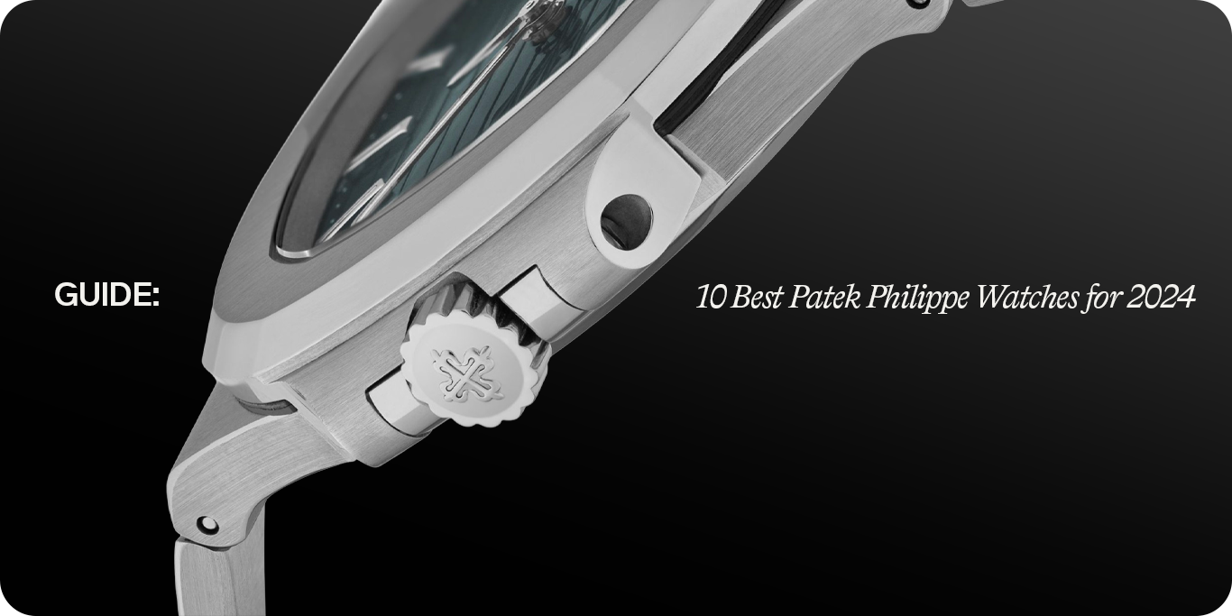 Best Patek Philippe Watches to Invest in for 2024