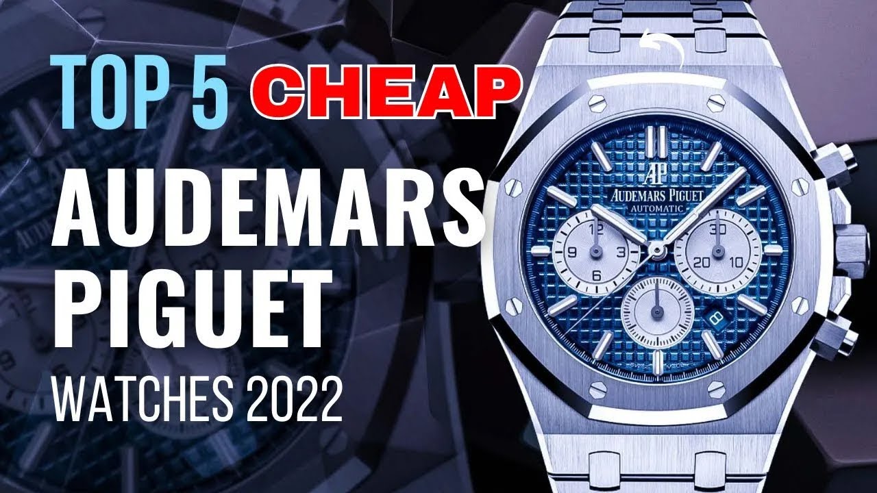 audemars piguet watch cheapest